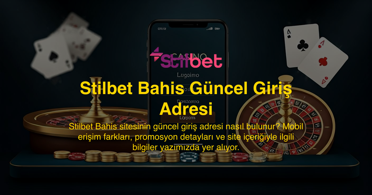 Stilbet Bahis Güncel Giriş Adresi