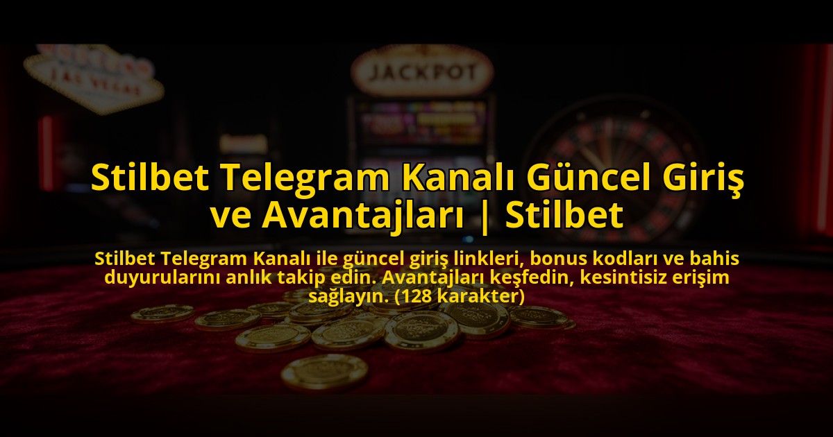 Stilbet-Telegram-Kanali-Guncel-Giris-ve-Avantajlari-Stilbet-overlay-1773701593.jpg