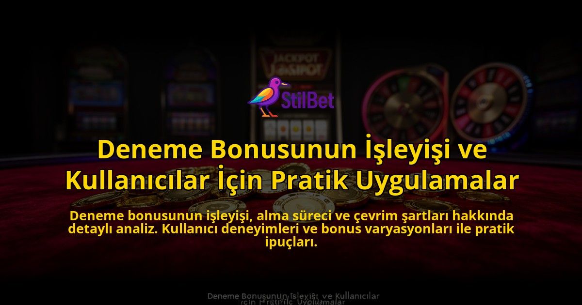 Deneme-Bonusunun-Isleyisi-ve-Kullanicilar-Icin-Pratik-Uygulamalar-overlay-1776704190.jpg