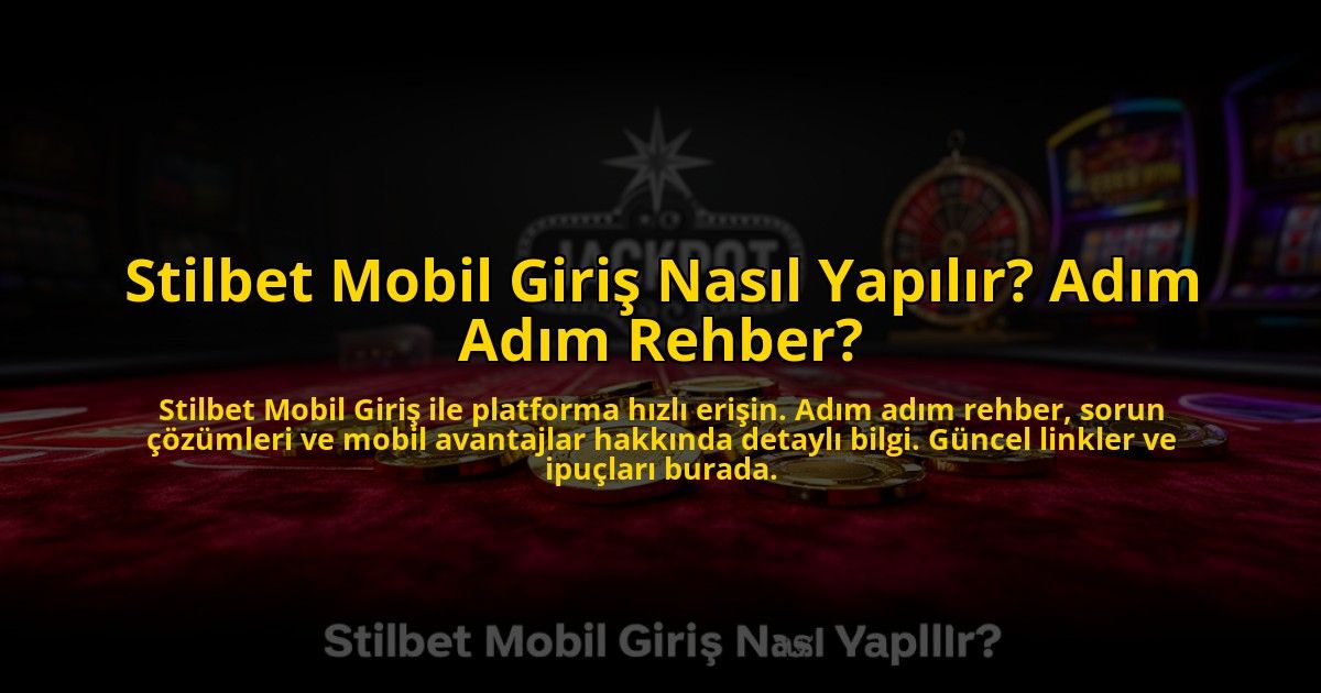 Stilbet-Mobil-Giris-Nasil-Yapilir-Adim-Adim-Rehber-overlay-1776011601.jpg